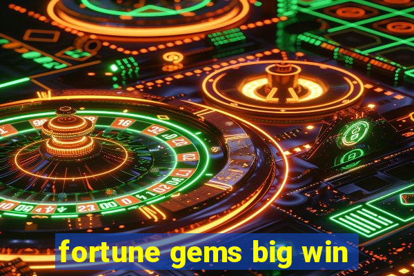 fortune gems big win